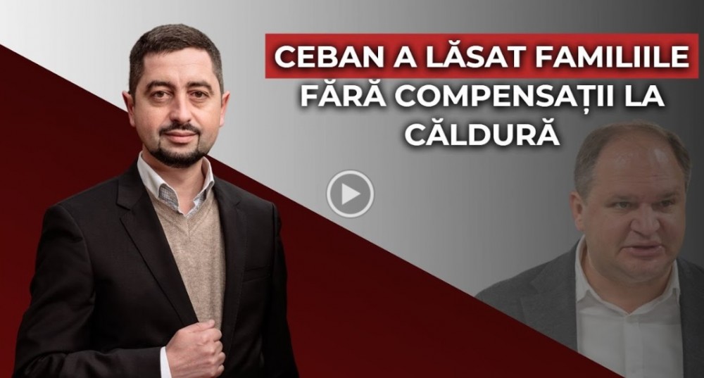 Valeriu Pașa: „CEBAN A LĂSAT FAMILIILE SĂRACE FĂRĂ COMPENSAȚII LA CĂLDURĂ”